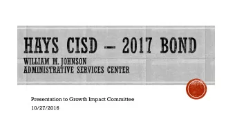 10/27/2016  Sale of IH35 Property  Construction of Administrative  Services Center,