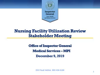 Nursing Facility Utilization Review  Stakeholder Meeting  Office of Inspector General Medical