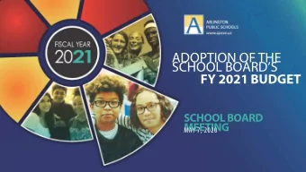 ADOPTION OF THE  SCHOOL BOARDS  FY 2021 BUDGET  SCHOOL BOARD  MEETING  MAY 7, 2020  FY 2021