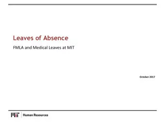 Leaves of Absence  FMLA and Medical Leaves at MIT  October 2017  FMLA and Medical Leave Categories