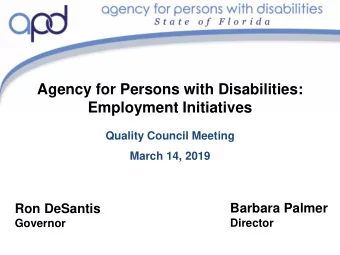 Agency for Persons with Disabilities:  Employment Initiatives  Quality Council Meeting  March 14,