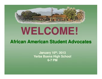 WELCOME!  WELCOME!  WELCOME!  WELCOME!  African American Student Advocates  African American