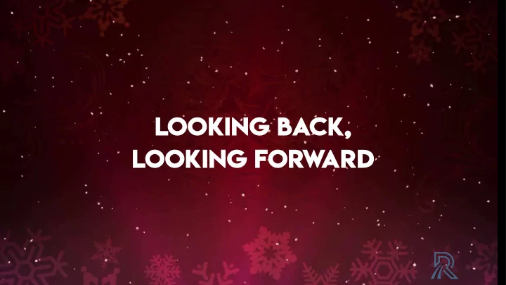 looking back looking forw ard r