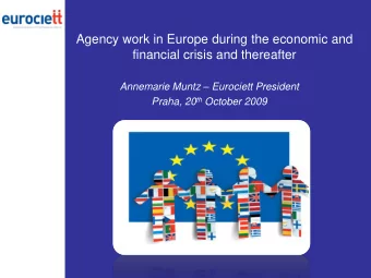 Agency work in Europe during the economic and  financial crisis and thereafter Annemarie Muntz