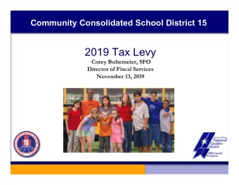 2019 Tax Levy  Corey Bultemeier, SFO  Director of Fiscal Services  November 13, 2019  2019 PROPOSED