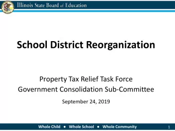 School District Reorganization  Property Tax Relief Task Force  Government Consolidation