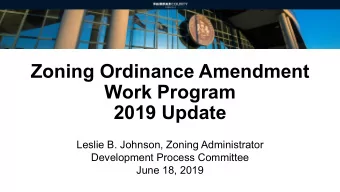 Zoning Ordinance Amendment  Work Program  2019 Update  Leslie B. Johnson, Zoning Administrator