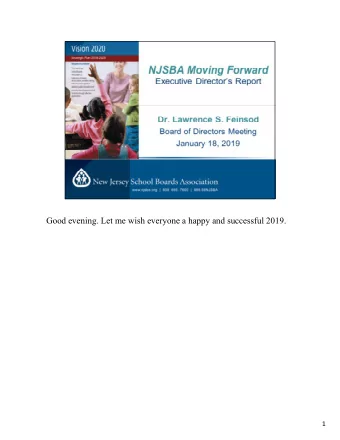 Good evening. Let me wish everyone a happy and successful 2019.  1  January is School Board