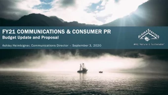 FY21 COMMUNICATIONS &amp; CONSUMER PR  Budget Update and Proposal Ashley Heimbigner, Communications