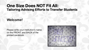 One  e Siz  ize  e Does  es NOT  T Fit  it All:  ll:  Tailoring  oring Advi  visi  sing  ng Efforts