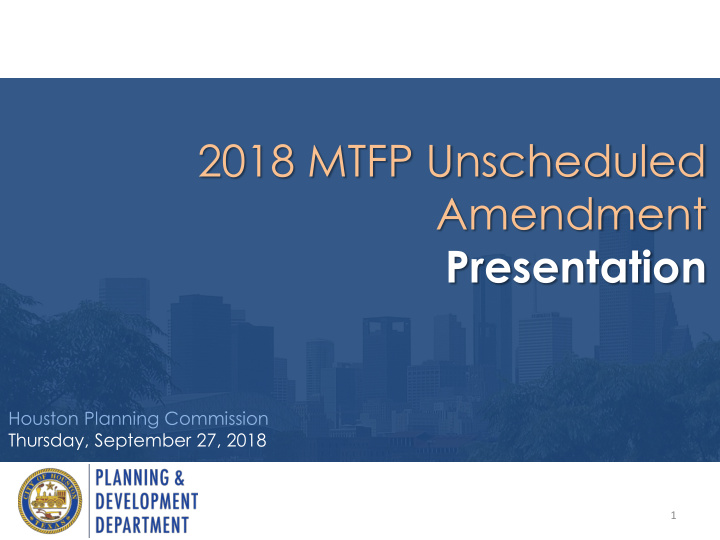2018 mtfp unscheduled amendment presentation