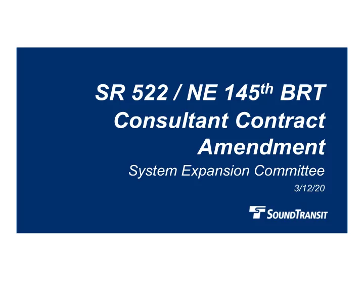 sr 522 ne 145 th brt consultant contract amendment
