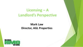 Licensing  A  Landlords Perspective  Mark Law  Director, AGL Properties  Introduction  I