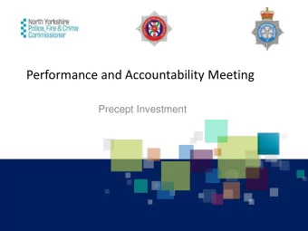 Performance and Accountability Meeting  Precept Investment  Background    The 2019/20 precept