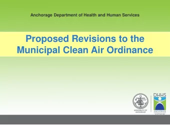Proposed Revisions to the  Municipal Clean Air Ordinance  YOUR LOGO Page  1  Why update the
