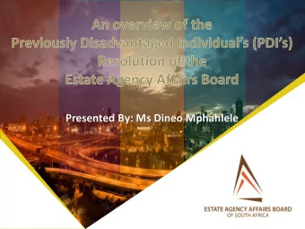 Presented By: Ms Dineo Mphahlele  HISTORICAL POSITION    The Estate Agency profession is