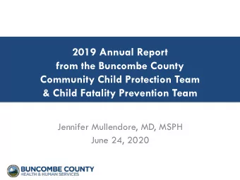 2019 Annual Report  from the Buncombe County  Community Child Protection Team  &amp; Child Fatality