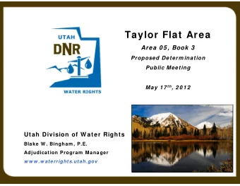 Taylor Flat Area  Area 0 5 , Book 3  Proposed Determ ination  Public Meeting May 1 7 th , 2 0 1 2