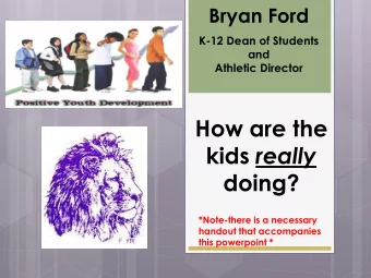 How are the kids really  doing?  *Note-there is a necessary  handout that accompanies  this