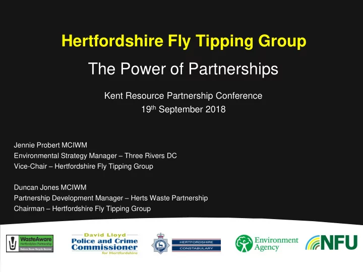 hertfordshire fly tipping group the power of partnerships
