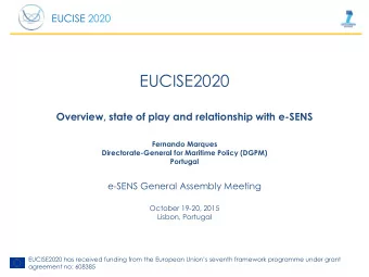 EUCISE2020  Overview, state of play and relationship with e-SENS  Fernando Marques