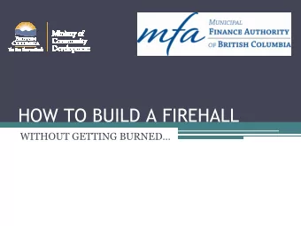 HOW TO BUILD A FIREHALL  WITHOUT GETTING BURNED  Council is Keen   You get your marching