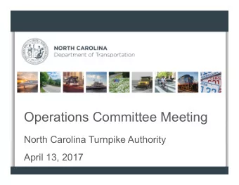 Operations Committee Meeting  North Carolina Turnpike Authority  April 13, 2017  Express Lane