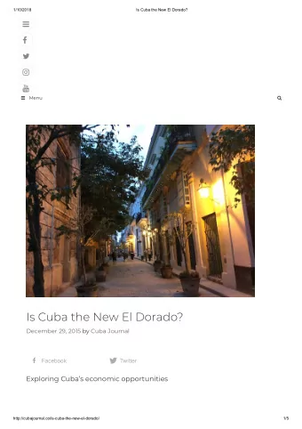 Is Cuba the New El Dorado?  December 29, 2015 by Cuba Journal    Facebook  Twitter  Exploring