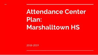 Attendance Center  Plan:  Marshalltown HS  2018-2019  School Data:  Students:  9th: 358, 10th: 342,