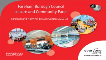 Fareham Borough Council  Leisure and Community Panel  Fareham and Holly Hill Leisure Centres