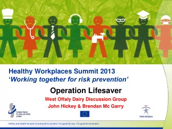 Operation Lifesaver  West Offaly Dairy Discussion Group  John Hickey &amp; Brendan Mc Garry Safety