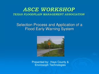 ASCE WORKSHOP  ASCE WORKSHOP  TEXAS FLOODPLAIN MANAGEMENT ASSOCIATION  TEXAS FLOODPLAIN MANAGEMENT