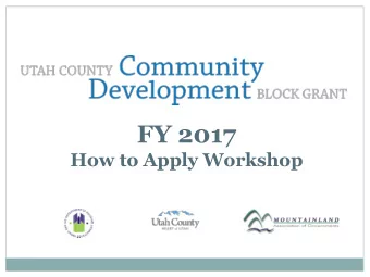 FY 2017  How to Apply Workshop  Staff  2  Michelle Carroll, Program Manager    Jessica DeLora,