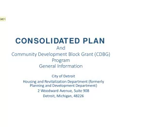 CONSOLIDATED PLAN  And  Community Development Block Grant (CDBG)  Program  General Information