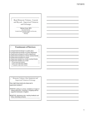 Continuum of Services  Unsupervised exchange in a public place  Unsupervised exchange at a