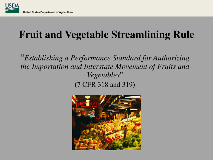 fruit and vegetable streamlining rule
