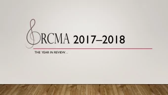 2017  2018  THE  YEAR IN REVIEW. . . HIGH-QUALITY INNOVATIVE PROGRAMMING   CONCERT SERIES