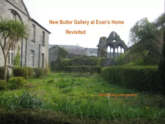 New Butler Gallery at Evans Home  Revisited  South wing side garden Evans Home - City context