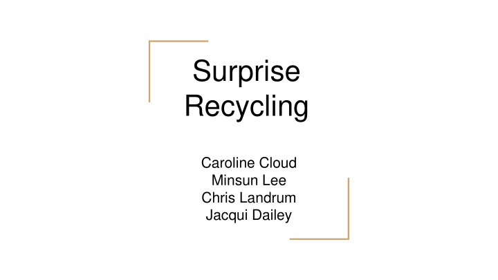 surprise recycling