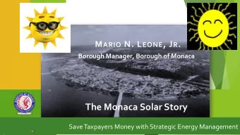 The Monaca Solar Story  Save Taxpayers Money with Strategic Energy Management  1. Eliminate  -