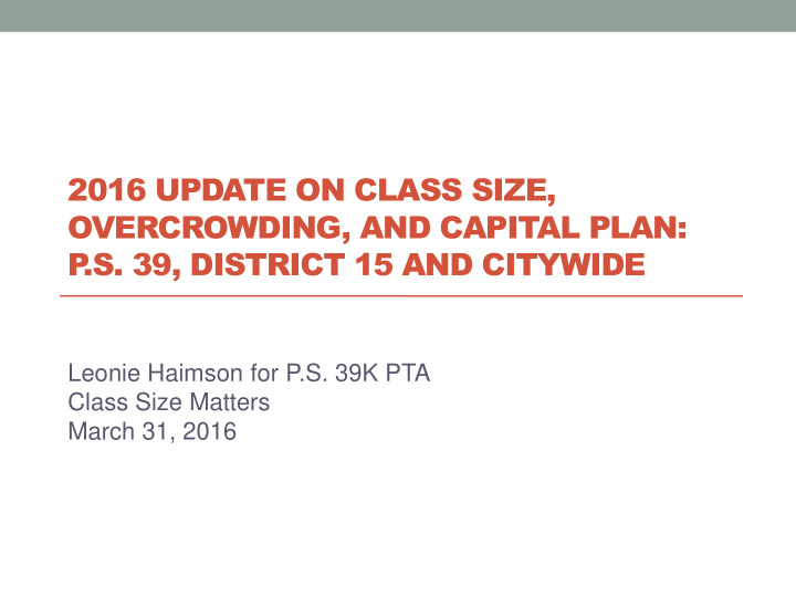 2016 update on class size overcrowding and capital plan p