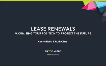 LEASE RENEWALS  MAXIMISING YOUR POSITION TO PROTECT THE FUTURE  Kirsty Black &amp; Ruth Clare