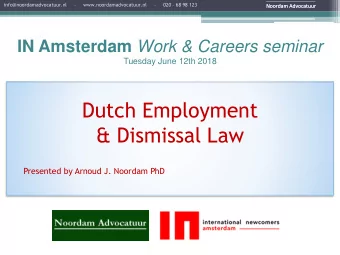 &amp; Dismissal Law  Presented by Arnoud J. Noordam PhD  __________________________