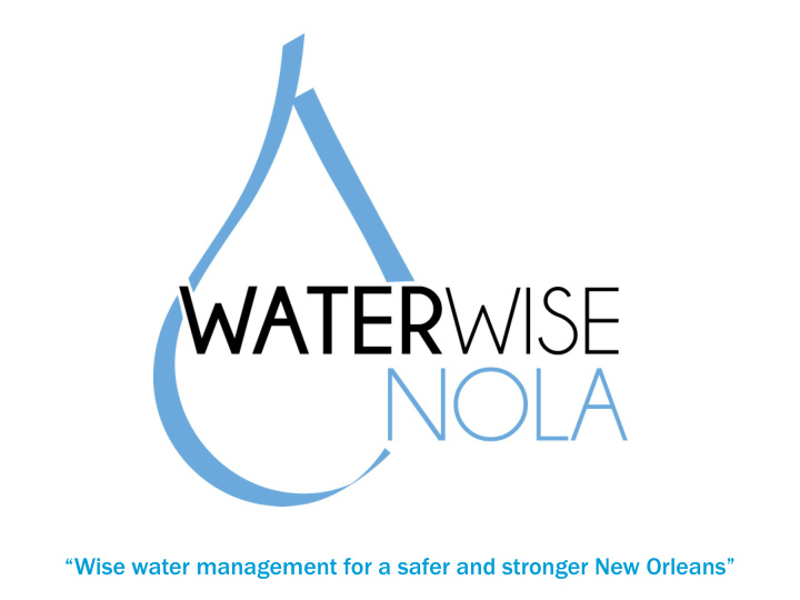 wise water management for a safer and stronger new