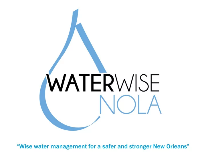 wise water management for a safer and stronger new