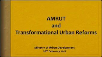 28 th February 2017  AMRUT : Project Implementation Progress  500 cities covered  1  AMRUT