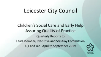 Leicester City Council  Childrens Social Care and Early Help  Assuring Quality of Practice