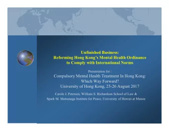 Unfinished Business:  Reforming Hong Kongs Mental Health Ordinance  to Comply with International