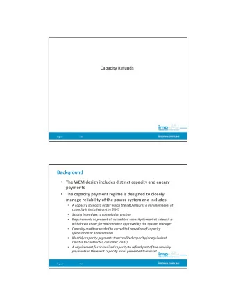 Background  The WEM design includes distinct capacity and energy  payments  The capacity