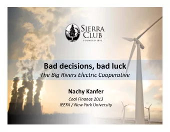 Bad decisions, bad luck The Big Rivers Electric Cooperative  Nachy Kanfer Coal Finance 2013 IEEFA /